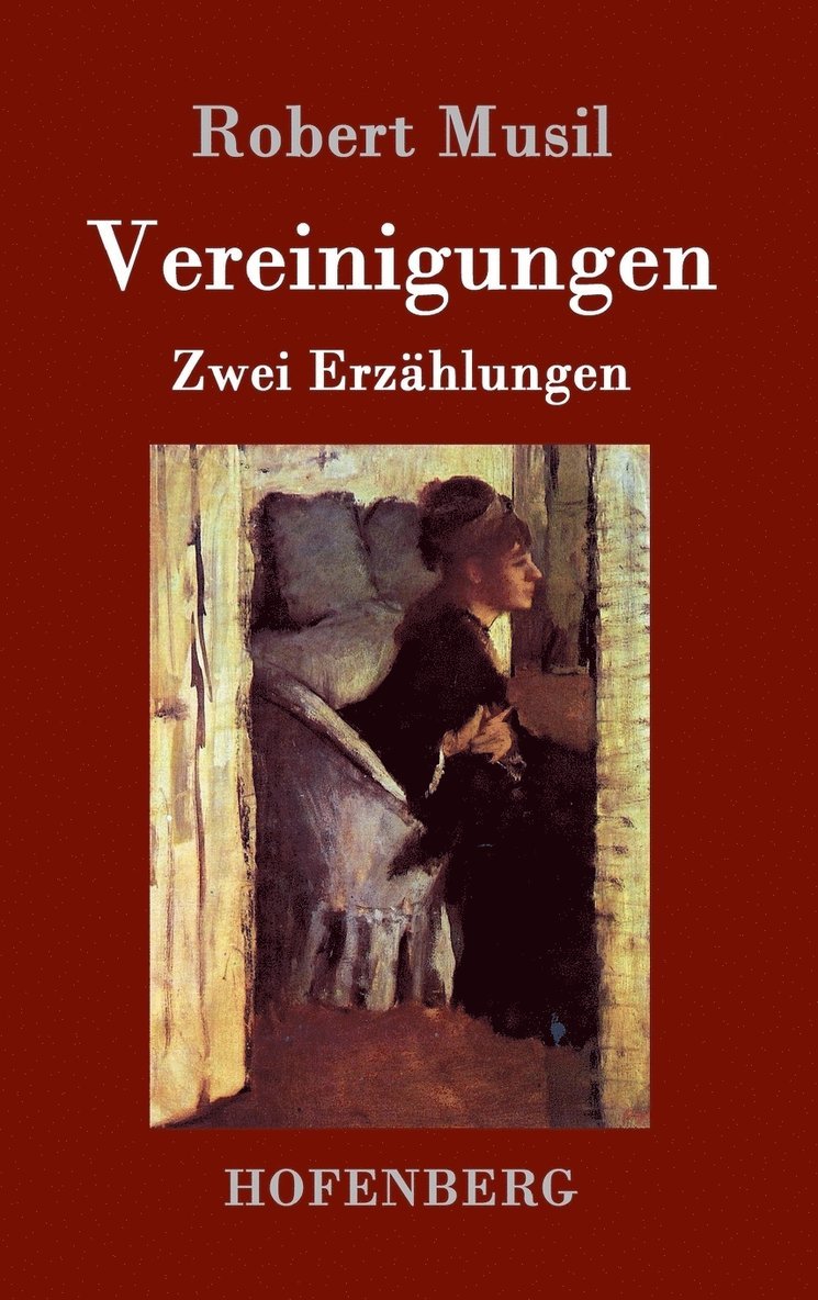 Robert Musil - Vereinigungen, Inbunden