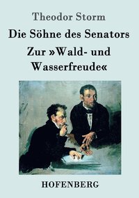 bokomslag Die Shne des Senators / Zur Wald- und Wasserfreude