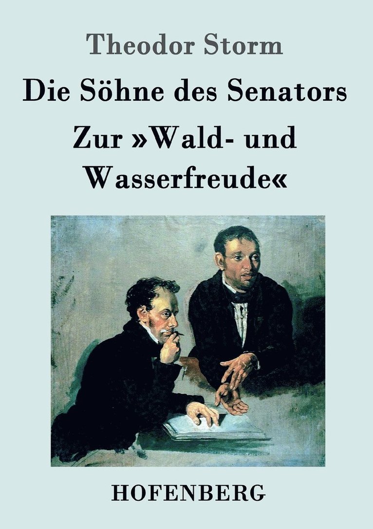 Die Shne des Senators / Zur Wald- und Wasserfreude 1