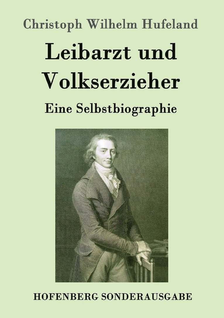 Leibarzt und Volkserzieher 1