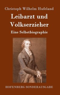 bokomslag Leibarzt und Volkserzieher