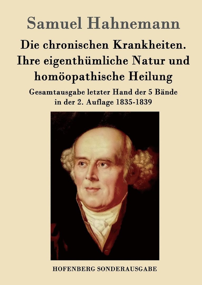 chronischen Krankheiten. Ihre eigenthümliche Natur und homöopathische Heilung
