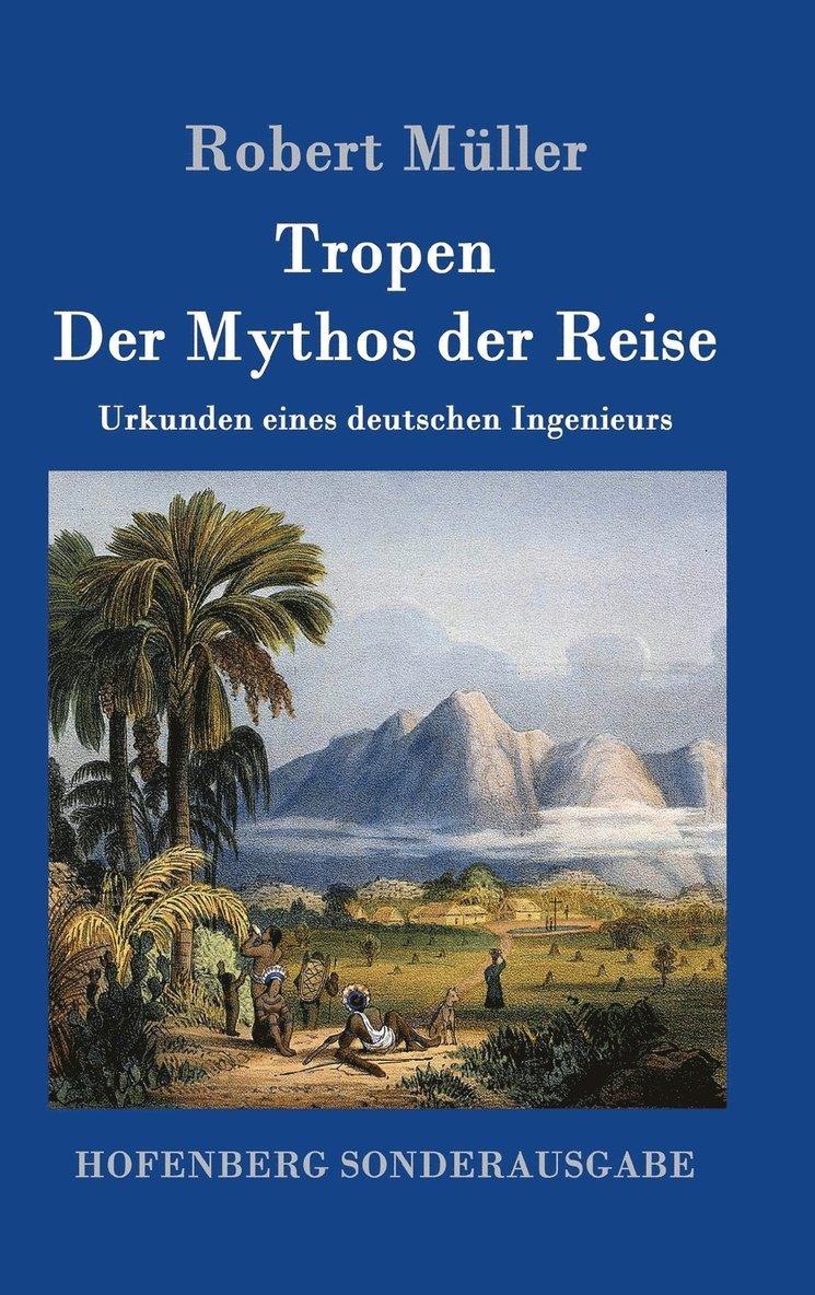 Tropen. Der Mythos der Reise
