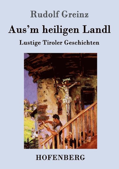 bokomslag Aus'm heiligen Landl