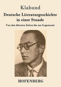 bokomslag Deutsche Literaturgeschichte in einer Stunde