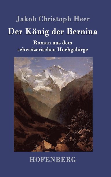 bokomslag Der Knig der Bernina