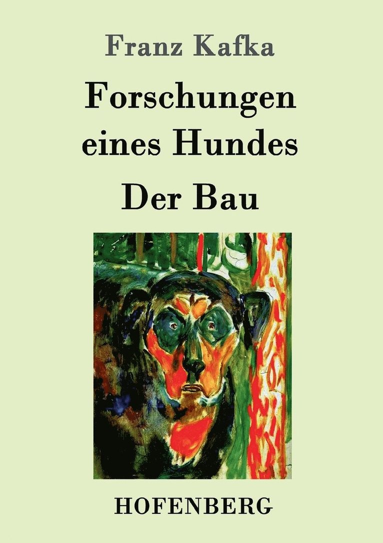 Forschungen eines Hundes / Der Bau 1