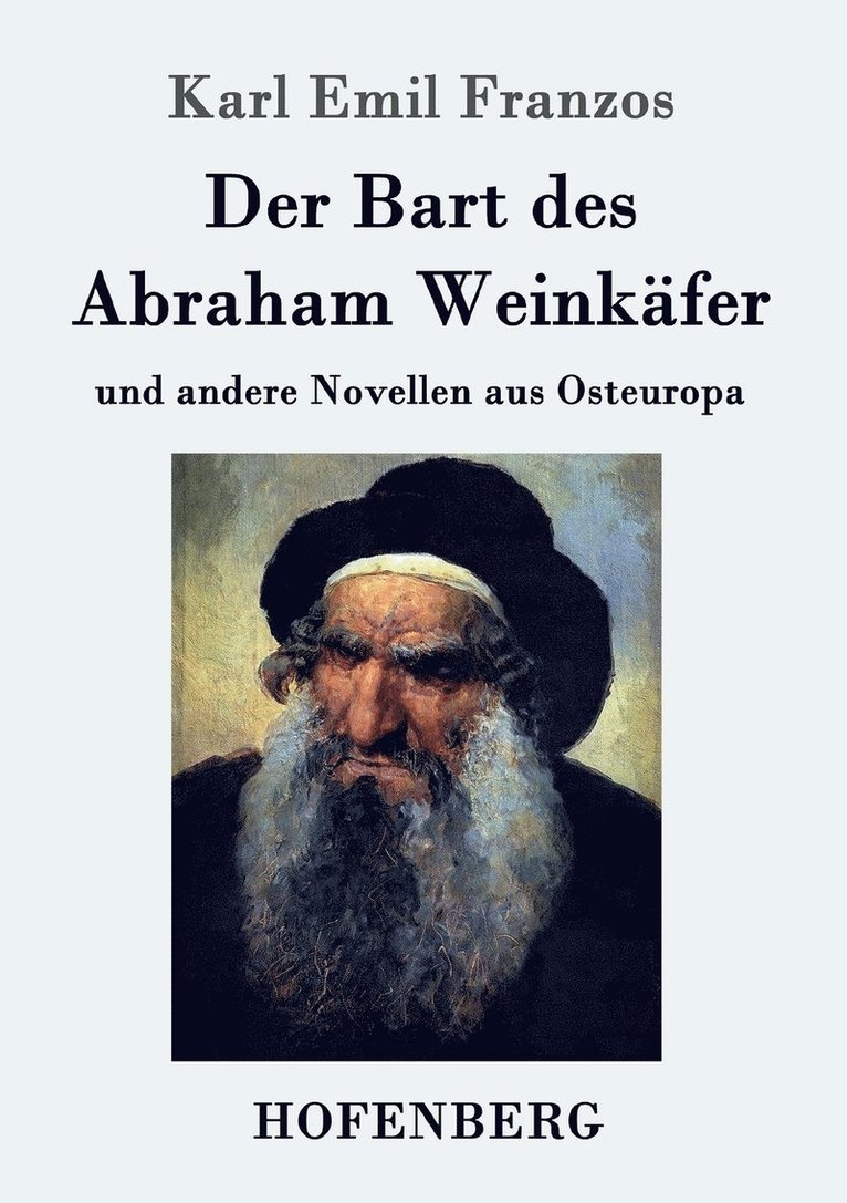 Karl Emil Franzos - Bart des Abraham Weinkäfer, Häftad
