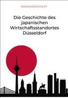 bokomslag Die Geschichte des japanischen Wirtschaftsstandortes Düsseldorf