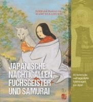 bokomslag Japanische Nachtigallen, Fuchsgeister und Samurai