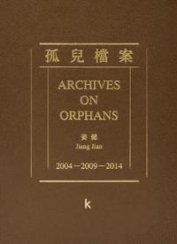 bokomslag Jiang Jian: Archives an Orphan
