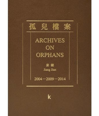 bokomslag Jiang Jian: Archives an Orphan