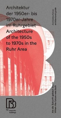 Architecture of the 1950s to 1970s in the Ruhr Area 1