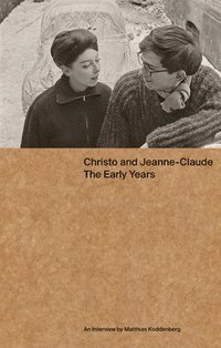 bokomslag Christo and Jeanne-Claude: The Early Years