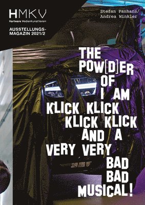 bokomslag Stefan Panhans / Andrea Winkler: The Pow(d)er of I Am Klick Klick Klick Klick and a very very bad bad musical!