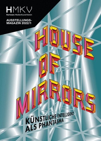 Inke Arns, Inke Arns, Francis Hunger, Marie Lechner - House of Mirrors, Häftad