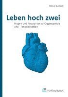 bokomslag Leben hoch zwei - Fragen und Antworten zu Organspende und Transplantation