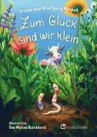 Ursula Niopek, Wolfgang Niopek - Zum Glück sind wir klein, Inbunden