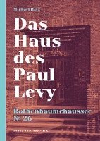 bokomslag Das Haus des Paul Levy. Rothenbaumchaussee 26