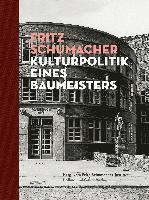 bokomslag Fritz Schumacher. Kulturpolitik eines Baumeisters