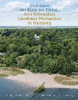 bokomslag 'Und dann der Blick ins Elbtal ...'. Karl Schneiders Landhaus Michaelsen in Hamburg