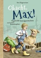 Rosi Hagenreiner - Obacht, Max!, Inbunden. Tillgänglighet: Lägg i varukorg