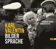 Karl Valentin - Bildersprache 1