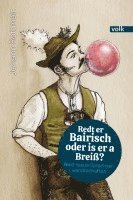 Redt er Bairisch oder is er a Breiß? 1