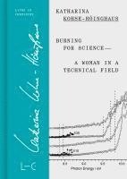 Burning for Science-A Woman in a Technical Field 1