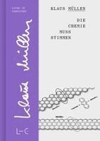 Klaus Müllen - Die Chemie muss stimmen, Inbunden