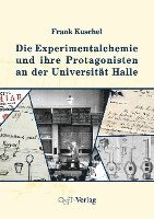 bokomslag Die Experimentalchemie und ihre Protagonisten an der Universität Halle
