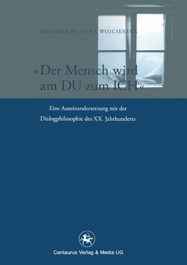 Magdalena Wojcieszuk - Der Mensch wird am Du zum Ich, Häftad