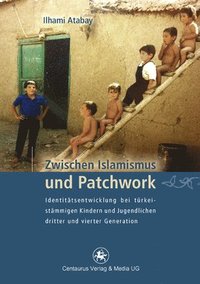 bokomslag Zwischen Islamismus und Patchwork