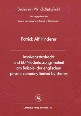 bokomslag Insolvenzstrafrecht und EU-Niederlassungsfreiheit am Beispiel der englischen private company limited by shares
