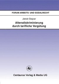 bokomslag Altersdiskriminierung durch tarifliche Vergtung