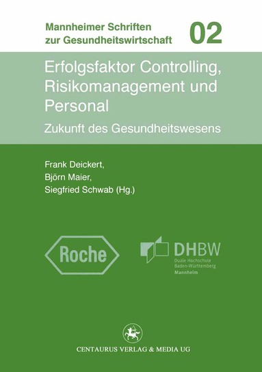 Frank Deickert, Björn Maier, Siegfried Schwab - Erfolgsfaktor Controlling, Risikomanagement und Personal, Häftad
