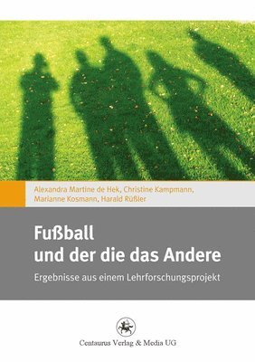 bokomslag Fußball und der die das Andere