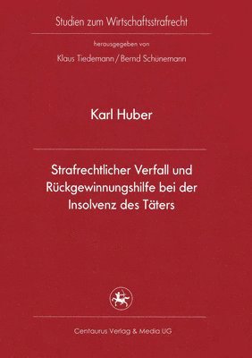 bokomslag Strafrechtlicher Verfall und Rckgewinnungshilfe bei der Insolvenz des Tters