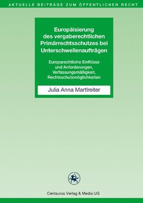 bokomslag Europisierung des vergaberechtlichen Primrrechtsschutzes bei Unterschwellenauftrgen