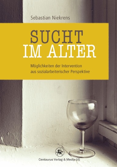 Sebastian Niekrens - Sucht im Alter, Häftad