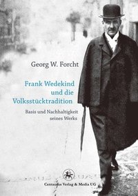 bokomslag Frank Wedekind und die Volksstcktradition