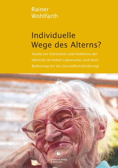 Rainer Wohlfarth - Individuelle Wege des Alterns?, Häftad