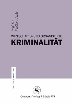 Karlhans Liebl - Wirtschafts- und Organisierte Kriminalität, Häftad