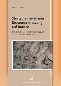 bokomslag Strategien indigener Ressourcennutzung auf Borneo