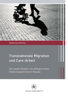 Transnationale Migration und Care-Arbeit 1