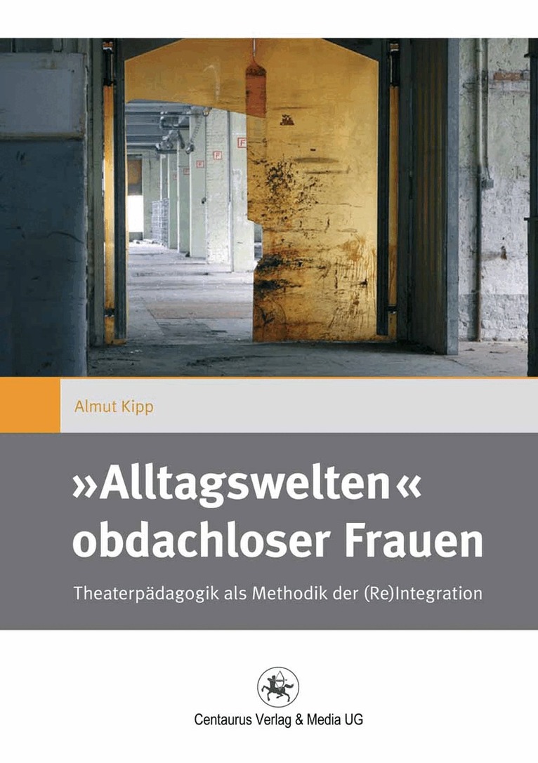 Almut Kipp - »Alltagswelten« obdachloser Frauen, Häftad