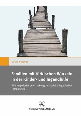 bokomslag Familien mit trkischen Wurzeln in der Kinder und Jugendhilfe