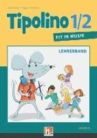 bokomslag Tipolino 1/2 - Fit in Musik. Lehrerband. Ausgabe D