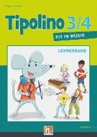 bokomslag Tipolino 3/4 - Fit in Musik. Lehrerband. Ausgabe D