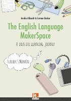 Annika Albrecht, Carmen Becker - The English Language MakerSpace: Teacher's Manual, Häftad